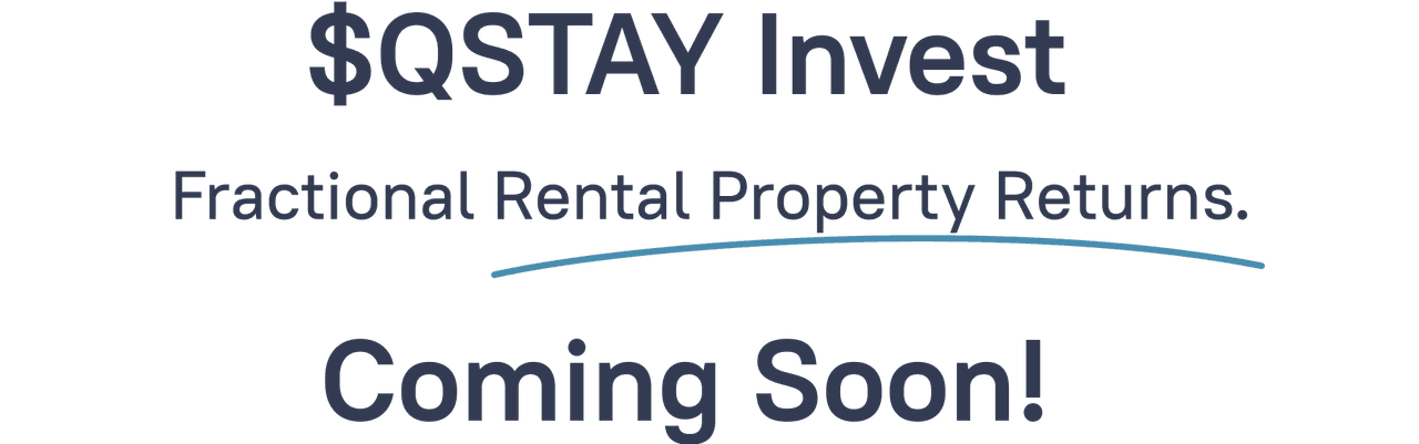 QSTAY Invest - Fractional Rental Property Returns - Coming Soon!